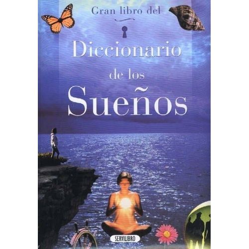 GRAN LIBRO DEL DICCIONARIO DE LOS SUEÑOS - ENCICLOPEDIA