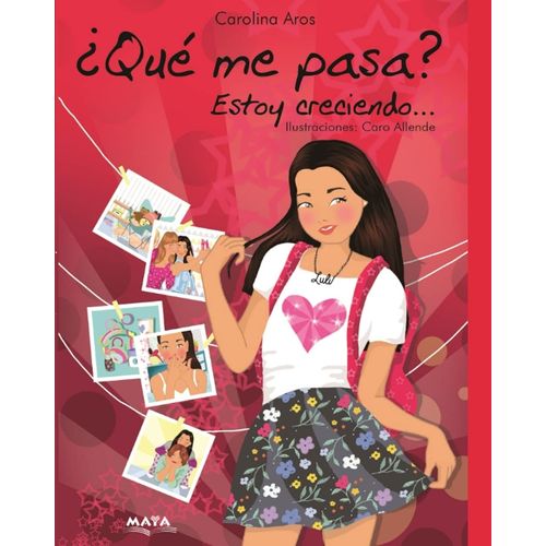 QUE ME PASA? ESTOY CRECIENDO... - CAROLINA AROS / ALLENDE