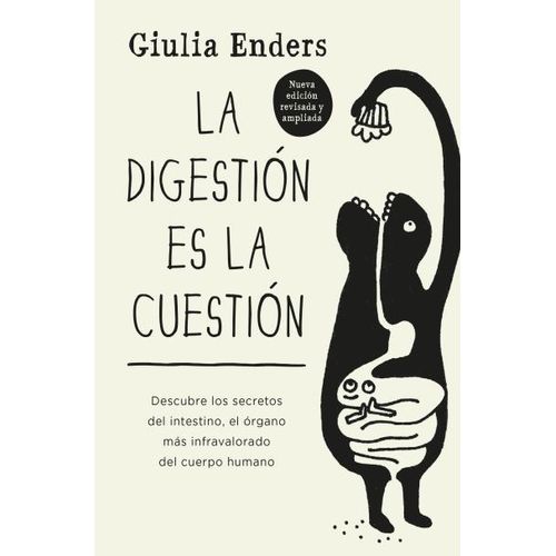 LA DIGESTION ES LA CUESTION - GIULIA ENDERS