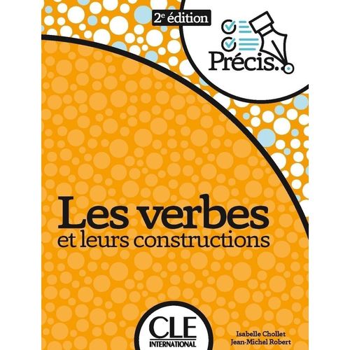 LES VERBES ET LEURS CONSTRUCTIONS - CHOLLET - ROBERT