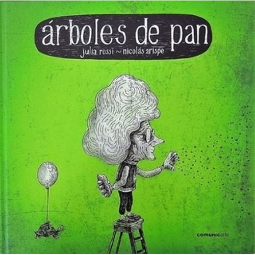 ARBOLES DE PAN - JULIA ROSSI - NICOLAS ARISPE ARBOLES DE PAN - JULIA ROSSI - NICOLAS ARISPE