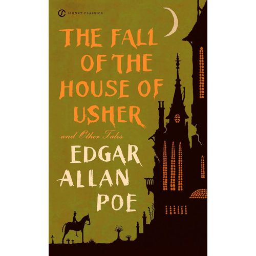 THE FALL OF THE HOUSE OF USHER AND OTHER TALES - E. A. POE