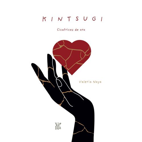 KINTSUGI - CICATRICES DE ORO - VALERIA NAYA