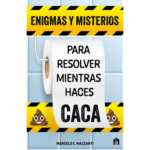 ENIGMAS Y MISTERIOS PARA RESOLVER MIENTRAS HACES CACA