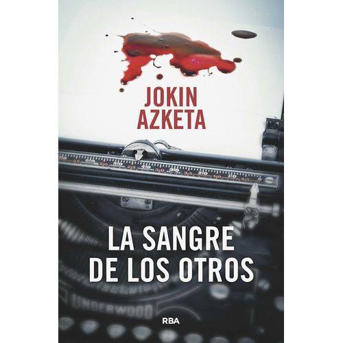 LA SANGRE DE LOS OTROS - JOKIN AZKETA