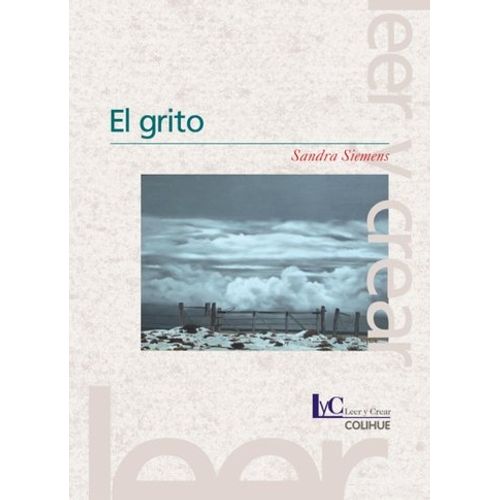 LIBRO EL GRITO - LEER Y CREAR COLIHUE