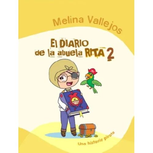 EL DIARIO DE LA ABUELA RITA 2 - MELINA VALLEJOS