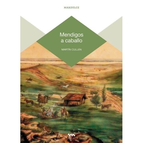 MENDIGOS A CABALLO - MARTIN CULLEN