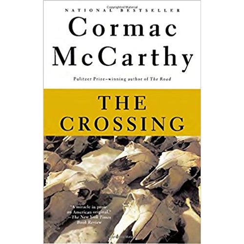THE CROSSING - CORMAC MCCARTHY