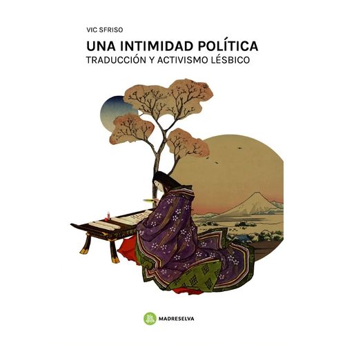 UNA INTIMIDAD POLITICA TRADUCCION Y ACTIVISMO LESBICO SFRISO