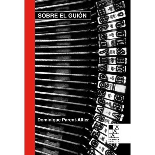 SOBRE EL GUION - DOMINIQUE PARENT ALTIER