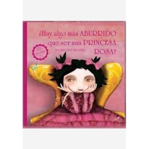 HAY ALGO MAS ABURRIDO QUE SER UNA PRINCESA ROSA? (NUEVA EDIC HAY ALGO MAS ABURRIDO QUE SER UNA PRINCESA ROSA? (NUEVA EDIC