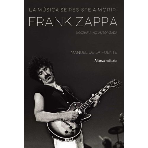 LA MUSICA SE RESISTE A MORIR - FRANK ZAPPA