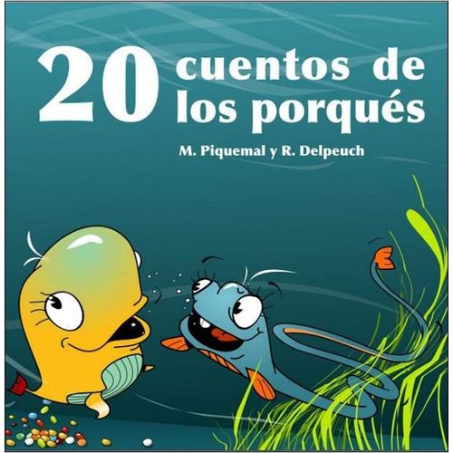 20 CUENTOS DE LOS PORQUES - M. PIQUEMAL - R. DELPEUCH