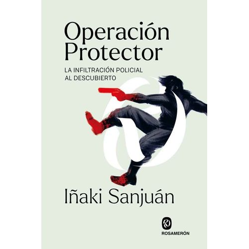 OPERACION PROTECTOR - IÑAKI SANJUAN