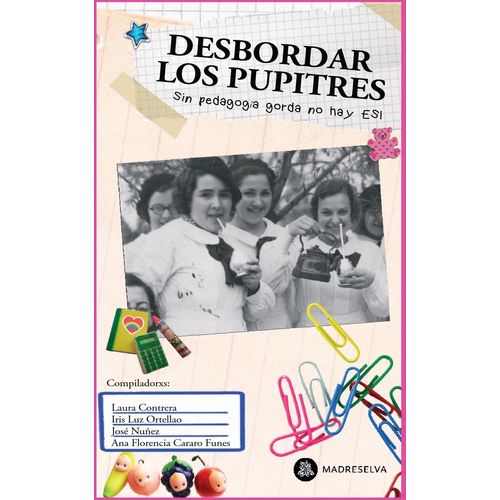 DESBORDAR LOS PUPITRES - SIN PEDAGOGIA GORDA NO HAY ESI