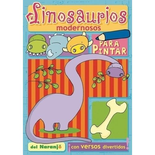 DINOSAURIOS MODERNOSOS - PARA PINTAR - DEL NARANJO