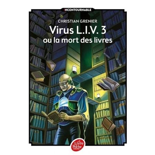 VIRUS L.I.V. 3 OU LA MORT DES LIVRES - GRENIER VIRUS L.I.V. 3 OU LA MORT DES LIVRES - GRENIER
