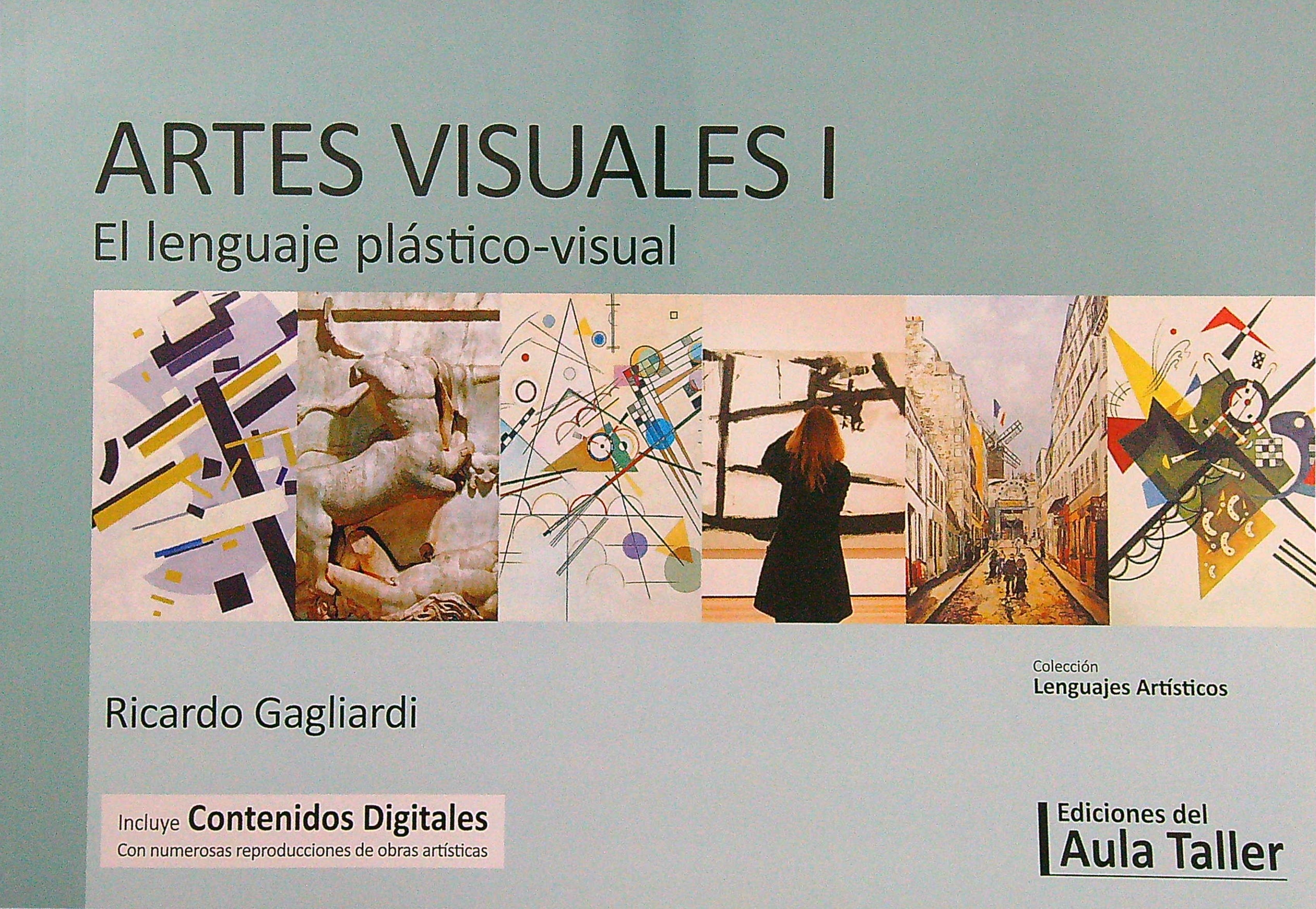 ARTES VISUALES 1 - EL LENGUAJE PLASTICO-VISUAL