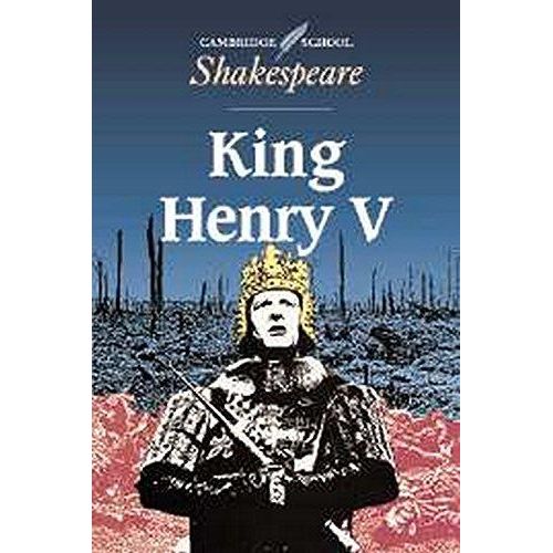 KING HENRY V - CAMBRIDGE SCHOOL SHAKESPEARE