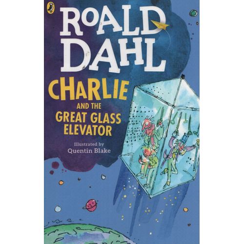 CHARLIE AND THE GREAT GLASS ELEVATOR - ROALD DAHL