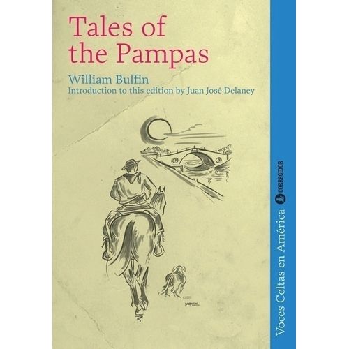 TALES OF THE PAMPAS - WILLIAM BULFIN
