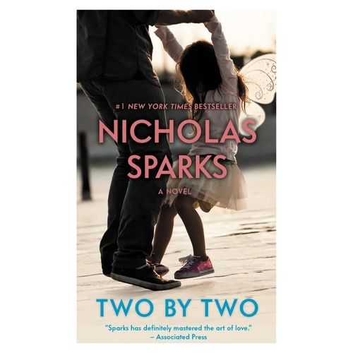 TWO BY TWO - A NOVEL - NICHOLAS SPARKS