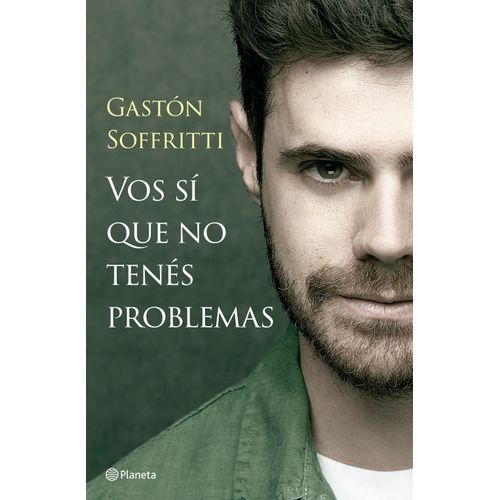 VOS SI QUE NO TENES PROBLEMAS - GASTON SOFFRITTI