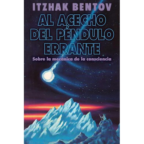AL ACECHO DEL PENDULO ERRANTE - ITZHAK BENTOV