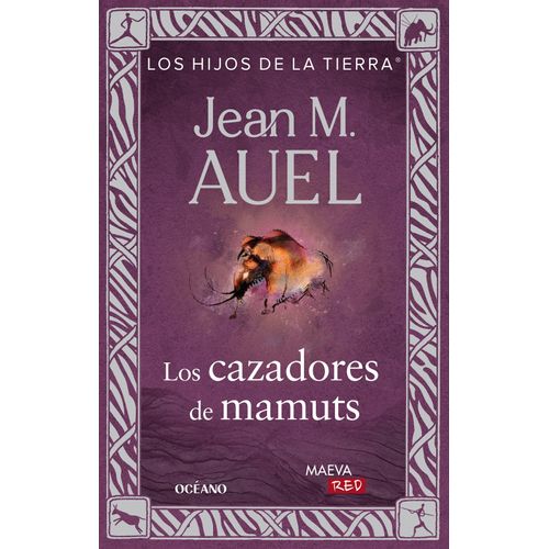 LOS CAZADORES DE MAMUTS - JEAN M. AUEL