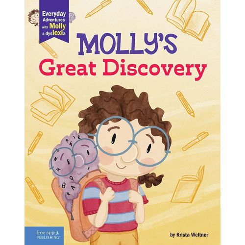 MOLLY'S GREAT DISCOVERY -  A BOOK ABOUT DYSLEXIA AND SELF-AD
