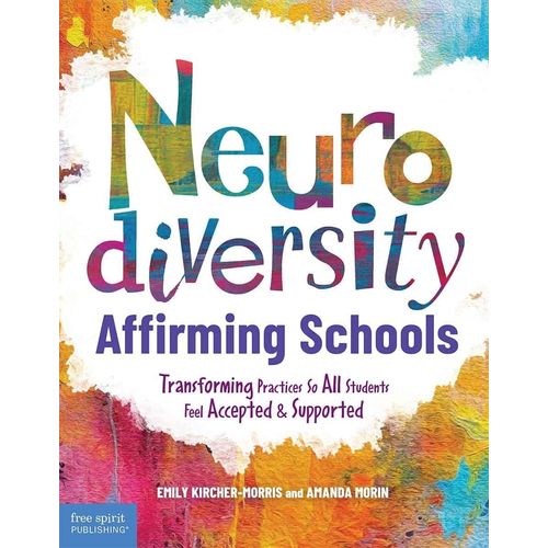 NEUODIVERSITY - AFFIRMING SCHOOLS - EMILY KIRCHER-MORRIS