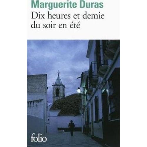 DIX HEURES ET DEMIE DU SOIR EN ETE - DURAS MARGUERITE
