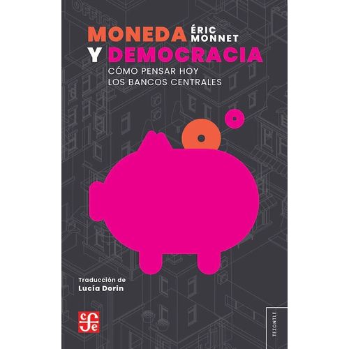LIBRO MONEDA Y DEMOCRACIA - ERIC MONNET