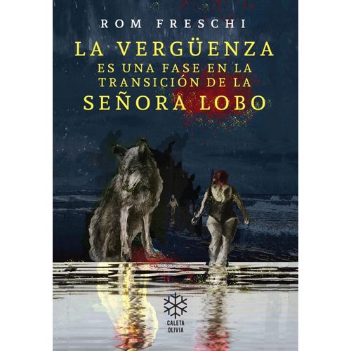 LA VERGUENZA ES UNA FASE EN LA TRANSCICION DE LA SEÑORA LOBO