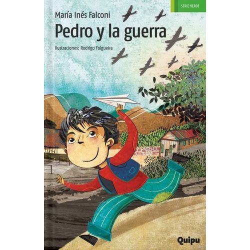 PEDRO Y LA GUERRA - SERIE VERDE - MARIA INES FALCONI