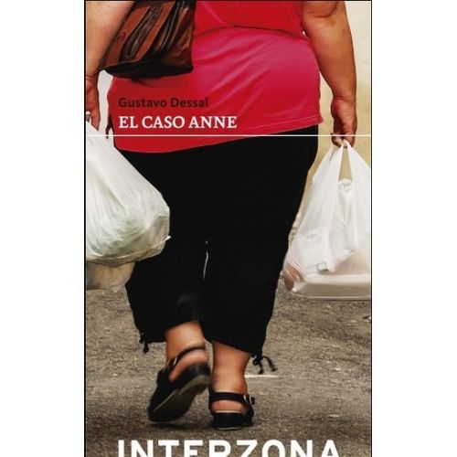 LIBRO EL CASO ANNE - GUSTAVO DESSAL (EDICION ESPECIAL)