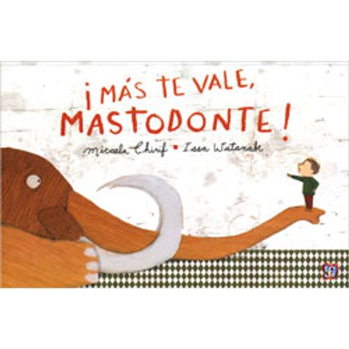 MAS TE VALE MASTODONTE !