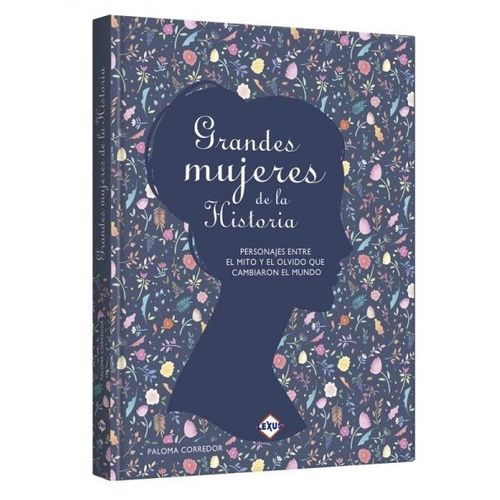 GRANDES MUJERES DE LA HISTORIA - PERSONAJES ENTRE EL MITO Y