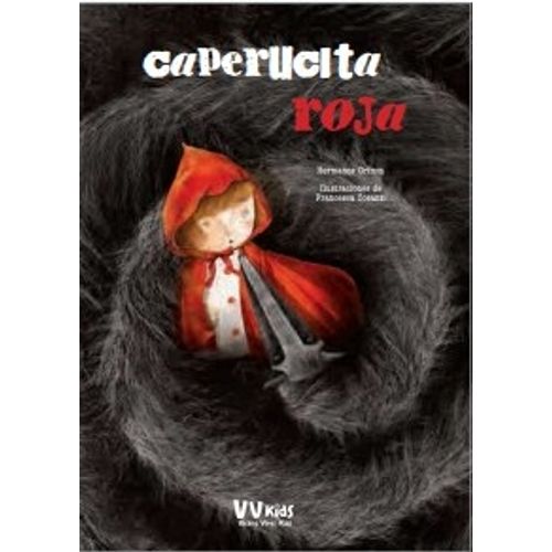 CAPERUCITA ROJA - VV KIDS CUENTOS DE SIEMPRE - TAPA DURA CAPERUCITA ROJA - VV KIDS CUENTOS DE SIEMPRE - TAPA DURA