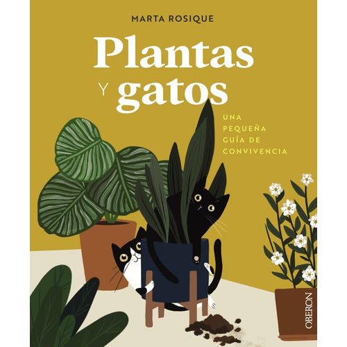 PLANTAS Y GATOS - UNA PEQUEÑA GUIA DE CONVIVENCIA