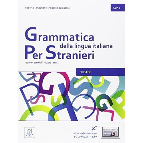 GRAMMATICA DELLA LINGUA ITALIANA PER STRANIERI - A1/A2 VOL.1