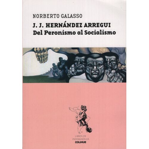 J.J.HERNANDEZ ARREGUI DEL PERONISMO AL SOCIALISMO