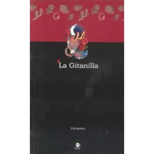 LA GITANILLA - MIGUEL DE CERVANTES SAAVEDRA