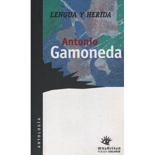 LENGUA Y HERIDA - ANTONIO GAMONEDA