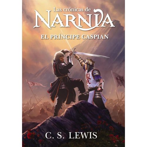EL PRINCIPE CASPIAN - LAS CRONICAS DE NARNIA 4 - C. S. LEWIS