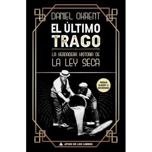 EL ULTIMO TRAGO - DANIEL OKRENT