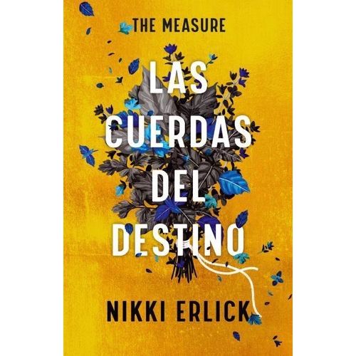 LAS CUERDAS DEL DESTINO - THE MEASURE - NIKKI ERLICK