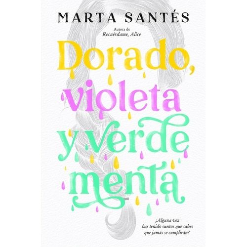 DORADO, VIOLETA Y VERDE MENTA - MARTA SANTES