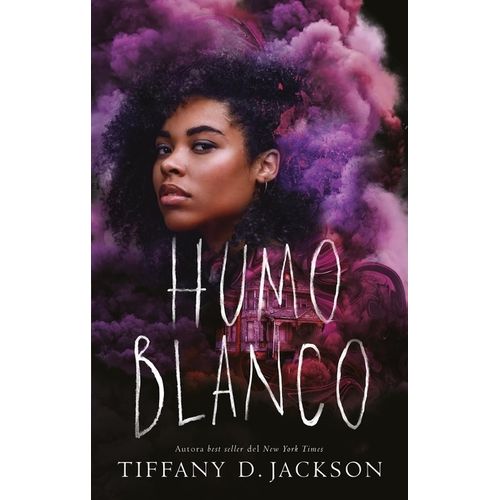 HUMO BLANCO - TIFFANY D. JACKSON